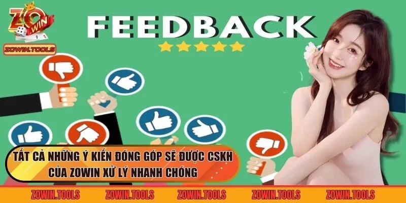 Tất cả những ý kiến đóng góp sẽ được CSKH xử lý