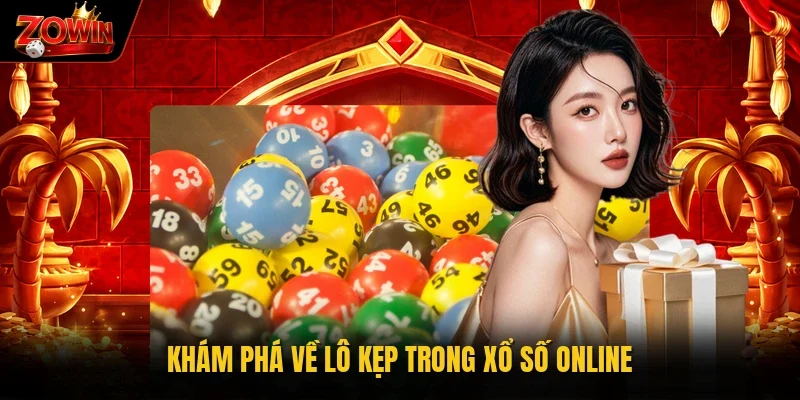 Khám phá về lô kẹp trong xổ số online