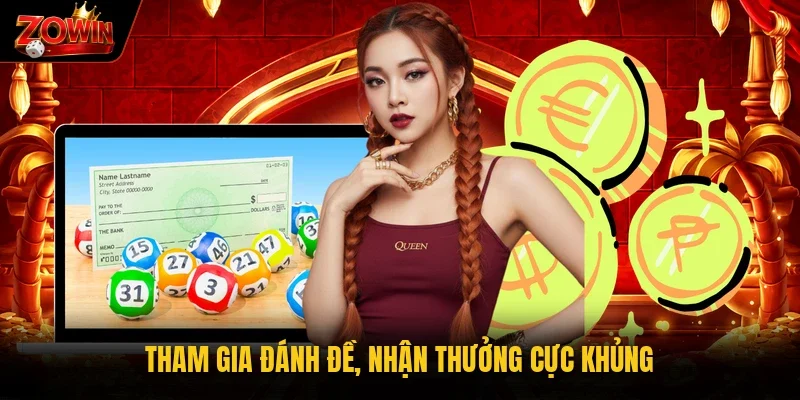 Tham gia đánh đề, nhận thưởng cực khủng
