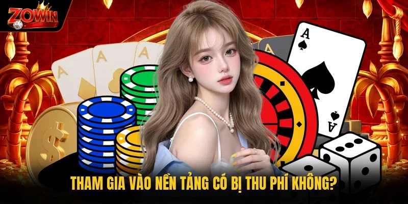 Tham gia vào nền tảng Zowin không mất phí