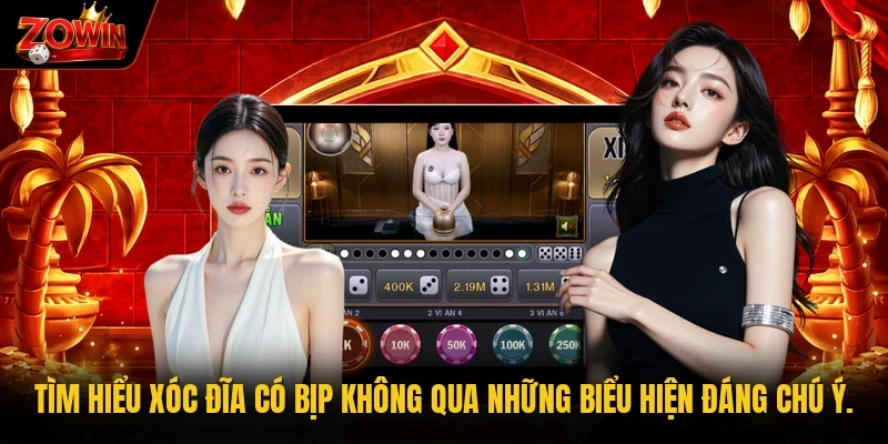 Tìm hiểu xóc đĩa có bịp không qua những biểu hiện đáng chú ý.